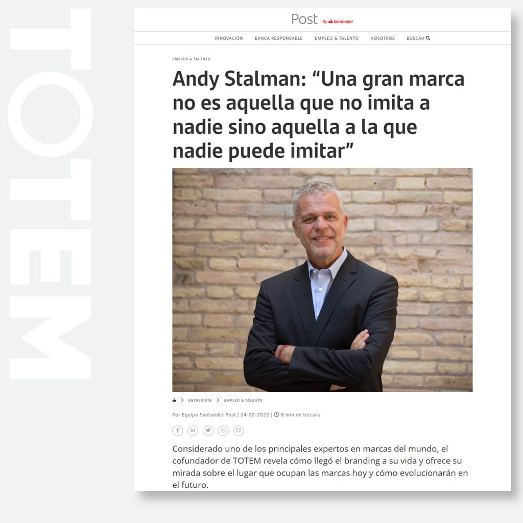 Andy Stalman: “Una gran marca no es aquella que no imita a nadie sino aquella a la que nadie puede imitar”