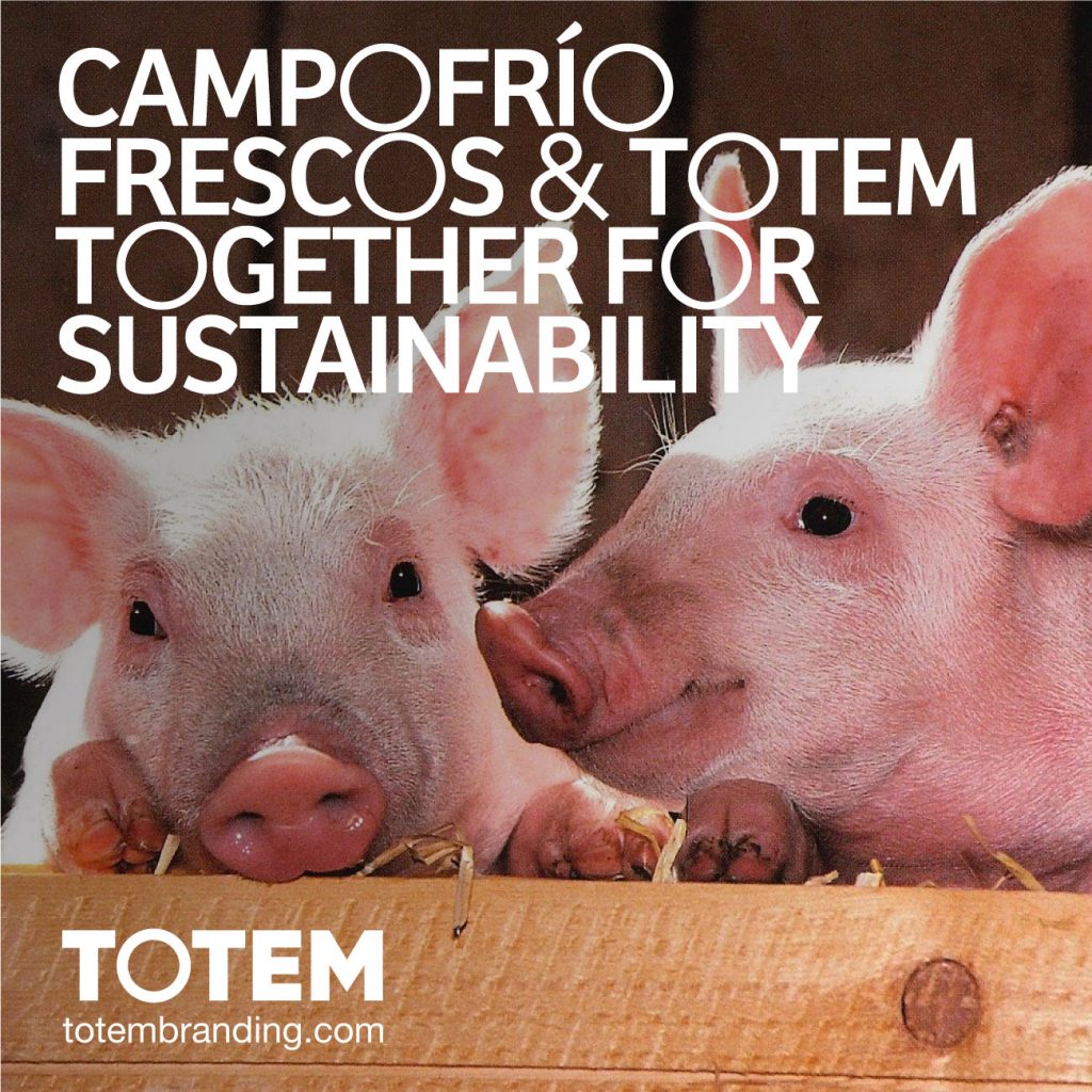 Campofrío Frescos & TOTEM together for Sustainability