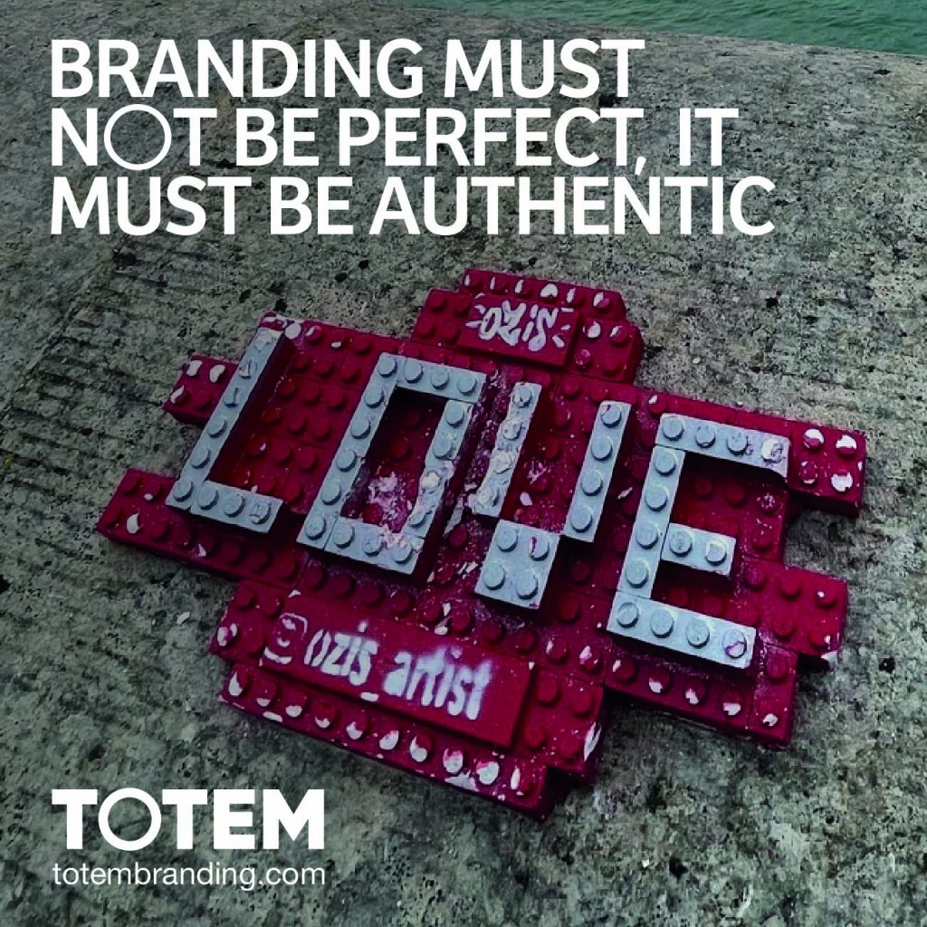 Branding must not be perfect, it must be authentic
