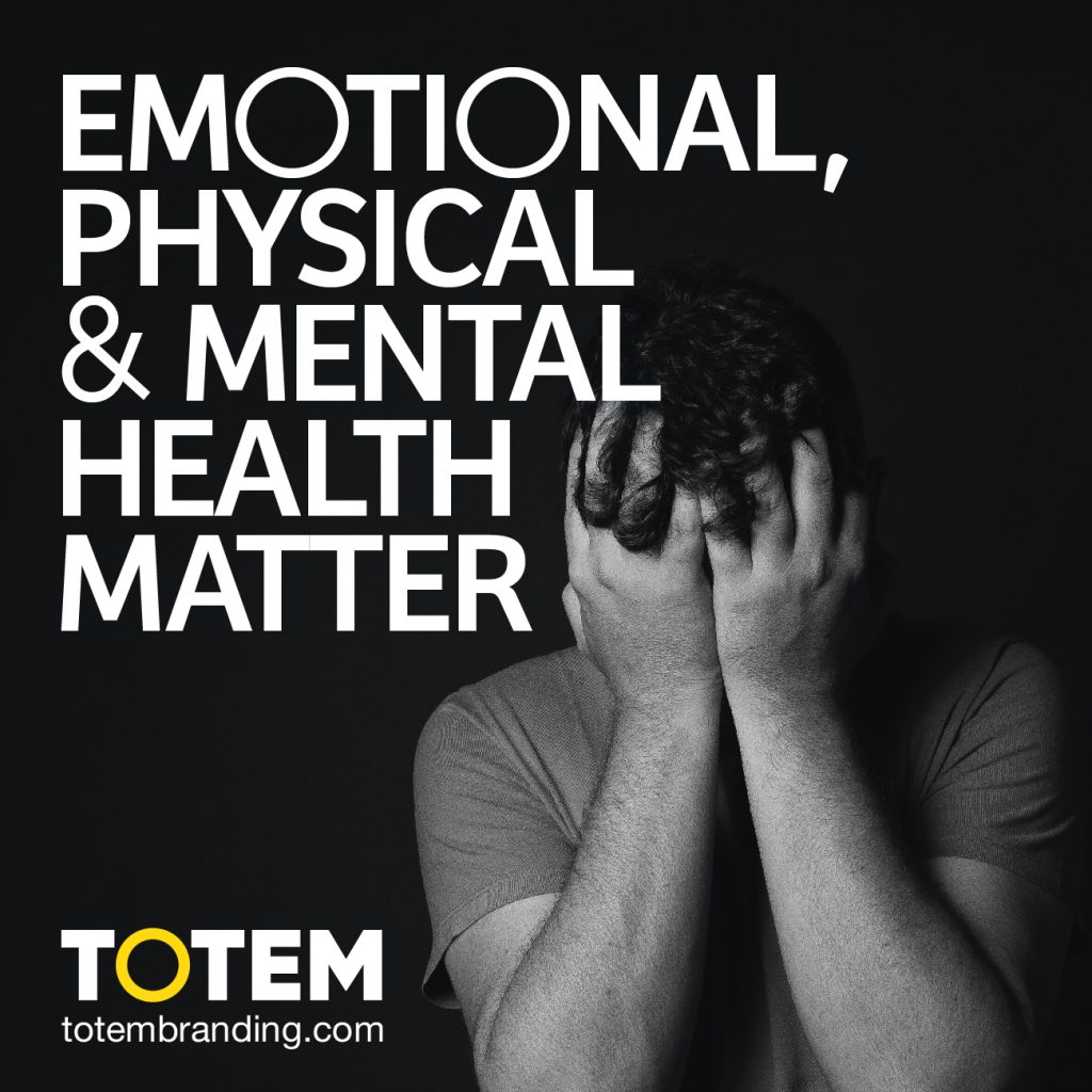 Emotional, Physical & Mental health matter