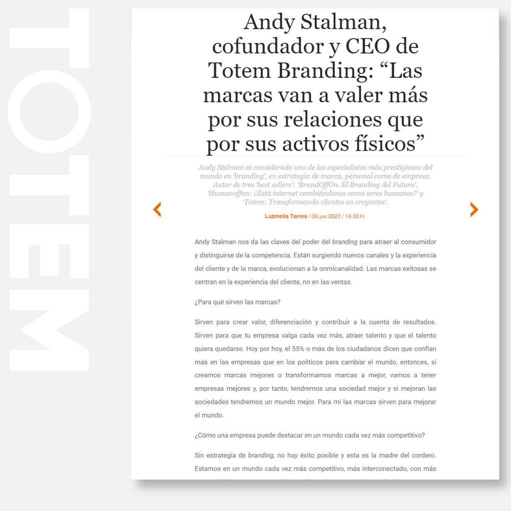 Andy Stalman, cofundador y CEO de Totem Branding: “Las marcas van a valer más por sus relaciones que por sus activos físicos”
