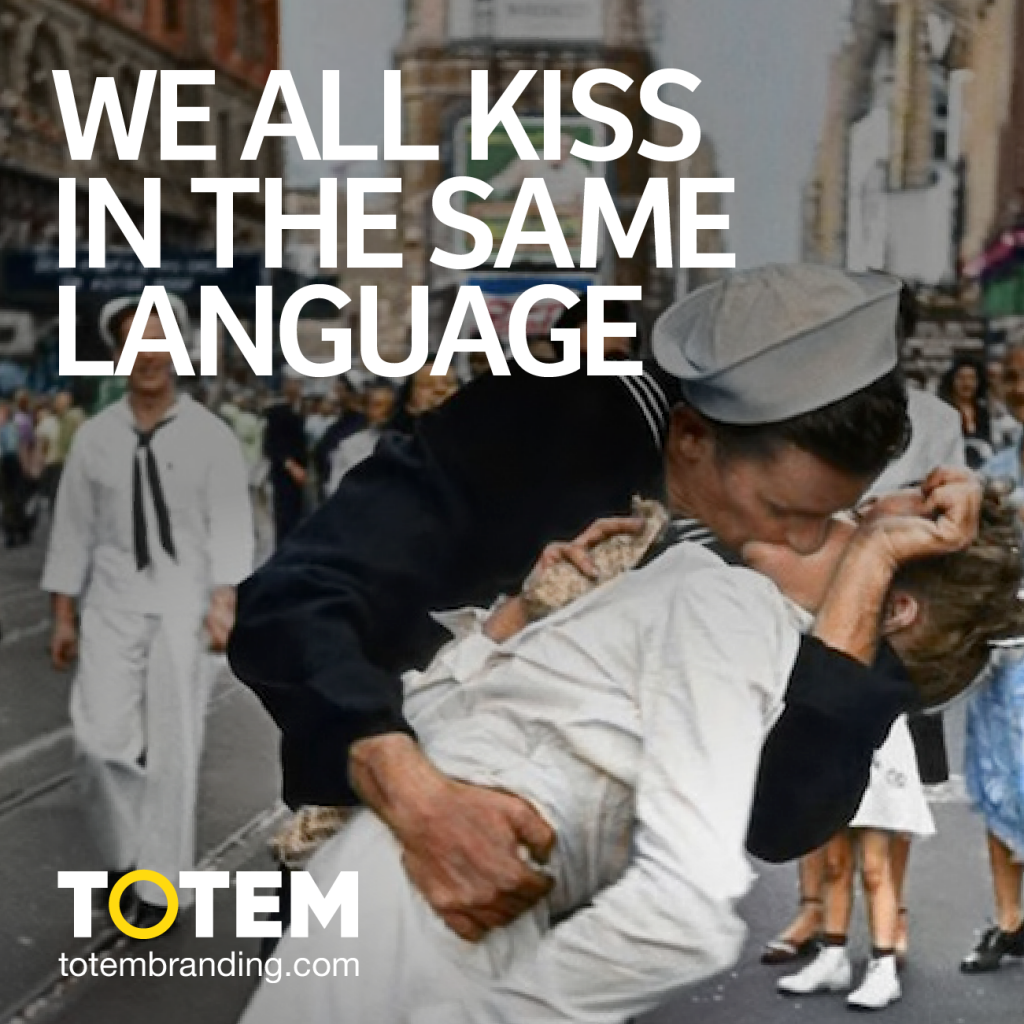 We All Kiss in the Same Language