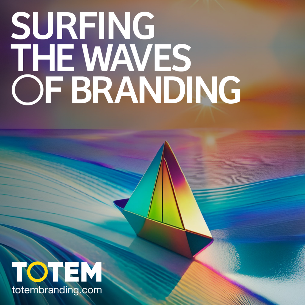 Surfing the Waves of Branding
