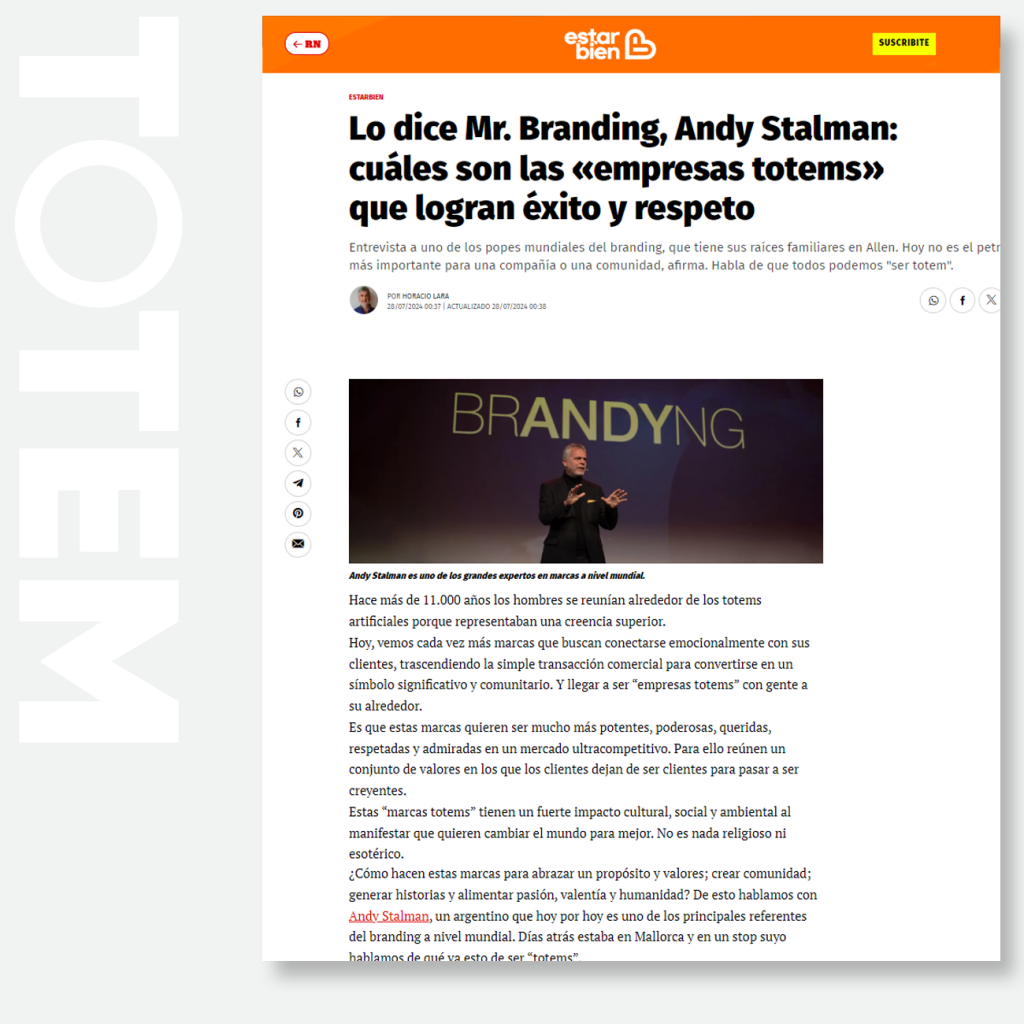 Lo dice Mr. Branding, Andy Stalman: cuáles son las «empresas totems» que logran éxito y respeto