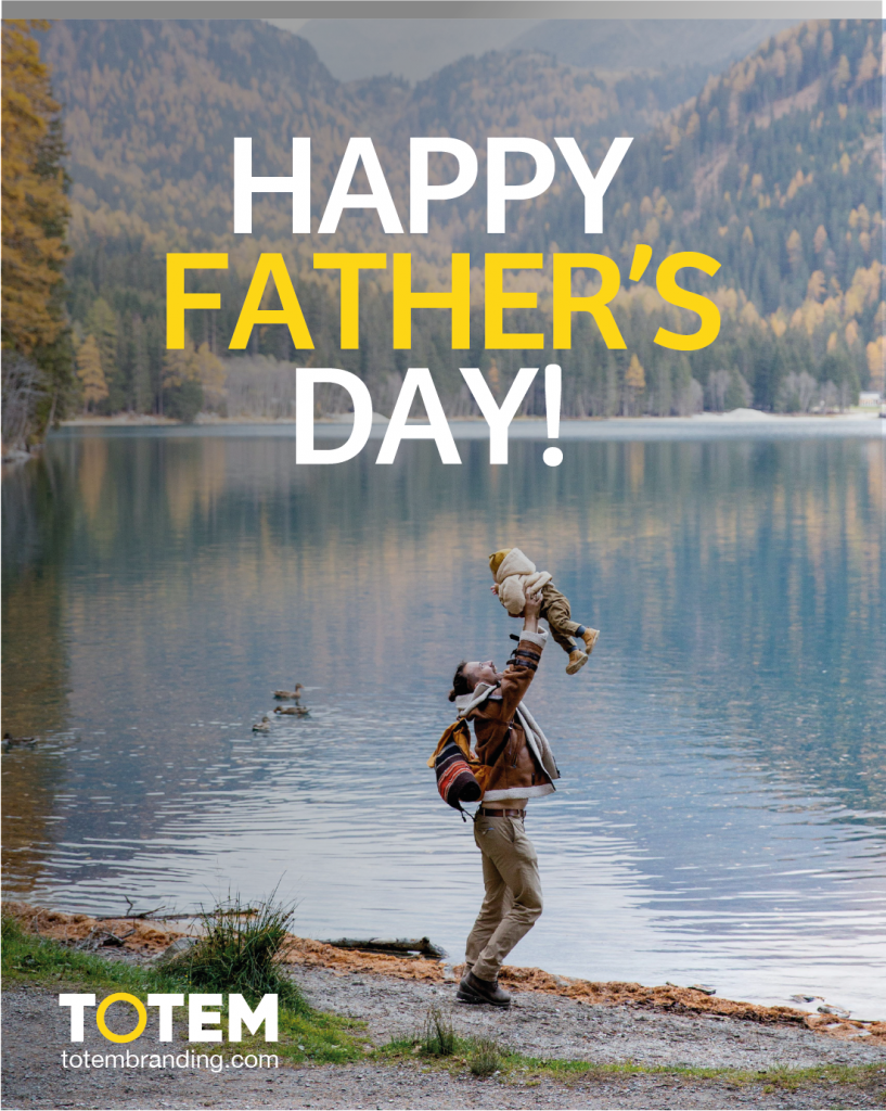 A father is like a great brand: he leaves a mark, inspires, and transcends